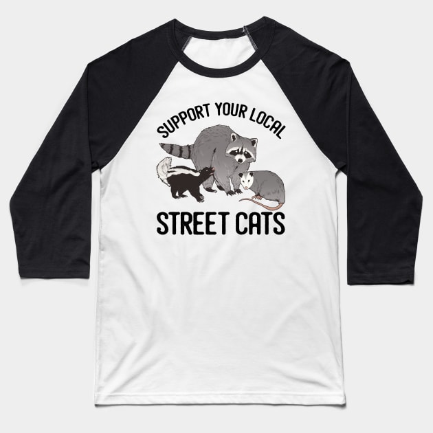 Support Street Cats Baseball T-Shirt by taillesscat